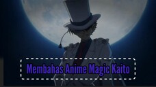 #Membahas Anime Magic Kaito|Sepuh atau Fans-nya Pasti Tau lah.‼️