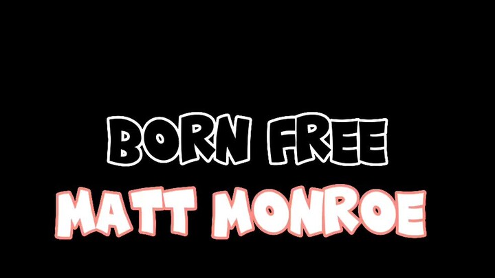 Born Free by Matt Monro