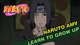 [Naruto AMV]It's Doomed to Learn to Grow Up / Itachi