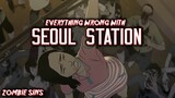 Everything Wrong with Seoul Station (Zombie Sins)