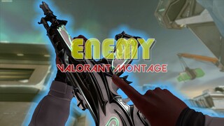 ENEMY 😈 (Valorant Montage)