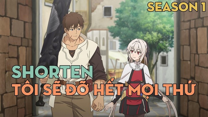 SHORTEN "Tôi sẽ đỡ hết mọi thứ" | Season 1 | AL Anime