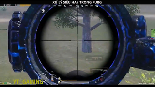 XỬ LÝ HAY TRONG PUBG P12