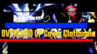 OVERLORD OP-Clattanoia | Cover oleh Master Immortal