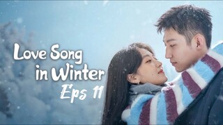 🇨🇳Love Song In Winter Eps 11 (Sub Indonesia)