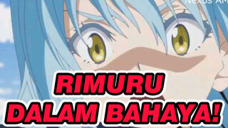 Rimuru yang Imut Dalam Bahaya!