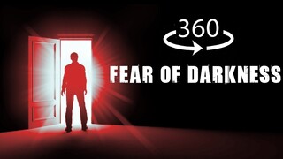 360° VR - Fear of Darkness | Nyctophobia