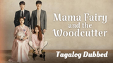 Mama Fairy And The Woodcutter; {02} Tagalog Dubbed