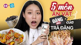 TRÀ ĐẶNG & TRÂM ĐÔ TIKTOK GIỚI THIỆU 5 MÓN ĂN VẶT ĐÁNG TIỀN NHẤT | #ĐÁNGTIỀN EP 2