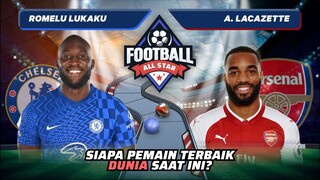 Romelu Lukaku vs Alexander Lacazatte: Siapa Pemain Terbaik Dunia Saat Ini!? | Football Match 100