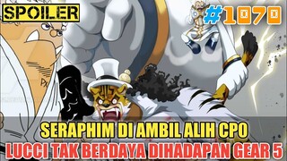 [SPOILER] LUCCI TAK BERDAYA DIHADAPAN GEAR 5❗SERAPHIM DIAMBIL ALIH CP0❗ONE PIECE 1070