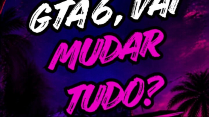 GTA 6 PODE MUDAR TUDO! 🔥
