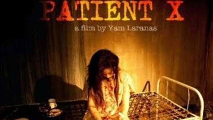 PATIENT X | 2009 | Horror Full Movie | Tagalog |