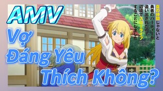 [Banished from the Hero's Party]AMV | Vợ Đáng Yêu, Thích Không?