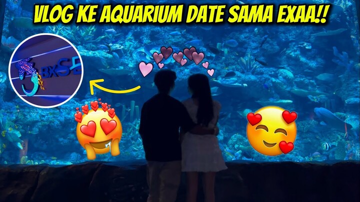 VLOG BUCIN GYZEN NGEDATE SAMA EXAA KE AQUARIUM IKAN TERBESAR YANG PERNAH GUA LIAT😍