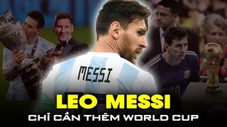 MESSI HOÀN TẤT GIẤC MƠ WORLD CUP 2022 - ĐỂ TRỞ THÀNH SỐ 1 LỊCH SỬ