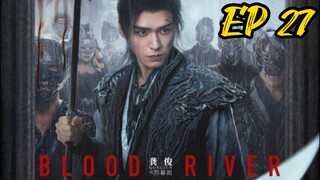 EP 27 Blood River