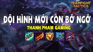 Thanh pham Gaming  -  Đấu trường chân lý đội hình mới  - Đội hình mới còn bỡ ngỡ