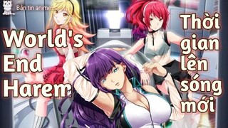 Thời gian ra mắt (Mới nhất): World's End Harem - Dàn hậu cung cuối cùng của thế giới| Bản Tin Anime