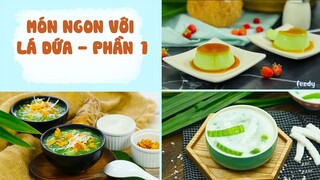 Tất Tần Tật Các Món Từ LÁ DỨA - Phần 1