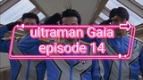 ultraman Gaia episode 14