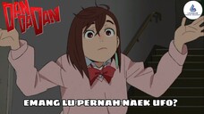 [FANDUB] Emang lu pernah naek UFO bareng alien l DANDADAN EPS 1