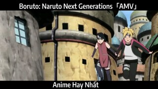 Boruto: Naruto Next Generations「AMV」Hay Nhất