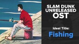 Slam Dunk Unreleased OST - Fishing