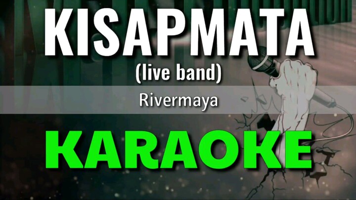 Kisapmata (live band) - Rivermaya | KARAOKE