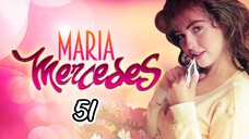 EP.51.1 | MARIA MERCEDES | TAGALOG DUB