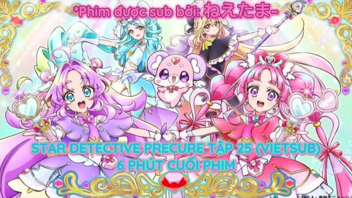 STAR DETECTIVE PRECURE TẬP 25 (VIETSUB 6 PHÚT CUỐI PHIM)