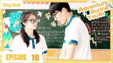 [Eng Sub] Adventure during Youth Episode 10