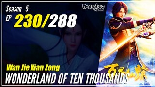 【Wan Jie Xian Zong】 S5 EP 230 (406) Wonderland Of 10.000 | Donghua 1080P