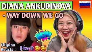 DIANA ANKUDINOVA - WAY DOWN WE GO // FILIPINA REACTS