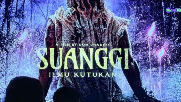 [NEW FILM ]SUANGGI: ILMU KUTUKAN