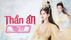 Phim Thần Ẩn - Tập 17 - Vietsub