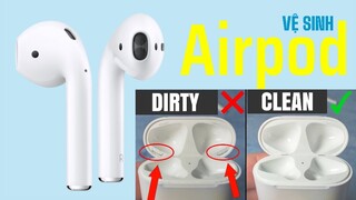 Vệ sinh tai nghe Airpod | How to clean your Airpod