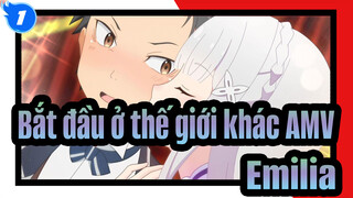 [Bắt đầu ở thế giới khác AMV] Bạn có hồi sinh cho Emilia 1000 lần?_1