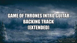 Game of Thrones Guitar Backing Track (Extended)