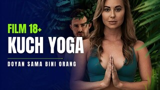 KUCH YOGA DOYAN BINI ORANG - ALUR FILM COCOK TANAM