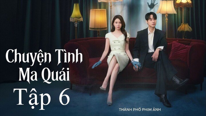 Chuyện Tình Ma Quái (Spooky In Love) Full HD - Tập 6 (Vietsub)