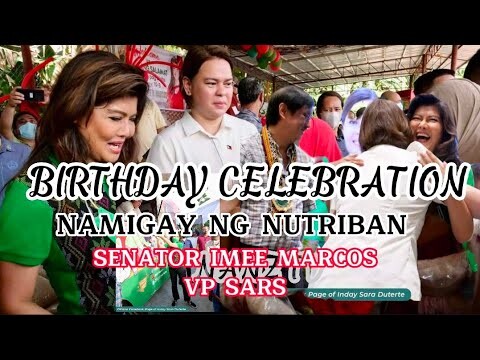 SENATOR IMEE MARCOS PINILING MAG CELEBRATE Ng KAARAWAN SA DAVAO with VP SARA | NAMIGAY Ng NUTRIBAN