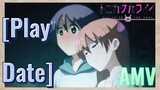 [Play Date] AMV