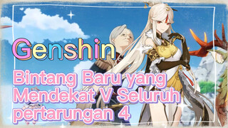 Bintang Baru yang Mendekat V Seluruh pertarungan 4