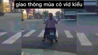 Tham gia giao thông mùa cô vid kiểu