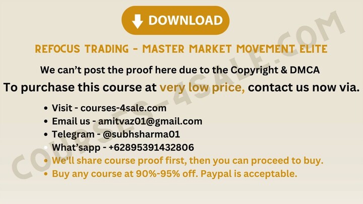[Course-4sale.com]- Refocus Trading – Master Market Movement ELITE