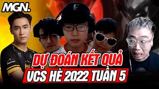 Dự Đoán Tuần 5 VCS Mùa Hè 2022 | MGN Esports