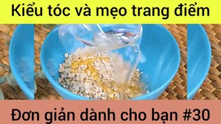 Kiểu tóc và mẹo trang điểm đơn giản dành cho bạn #30