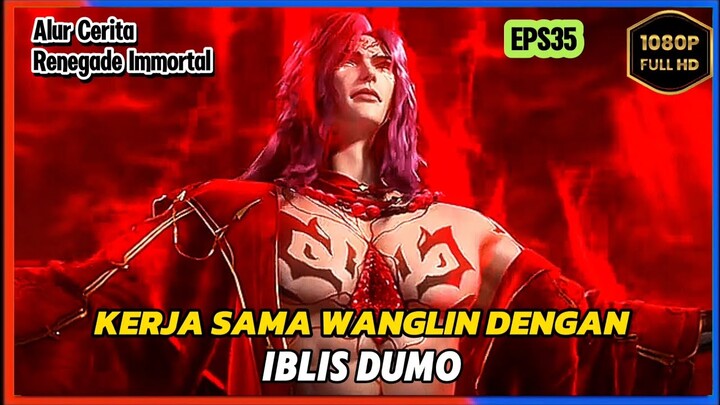 Renegade Immortal Season 2 Episode 35 Subtitle Indonesia - Terbaru Wanglin Kerja Sama Dengan Dumo