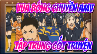 Vua bóng chuyền!! AMV
Tập trung cốt truyện